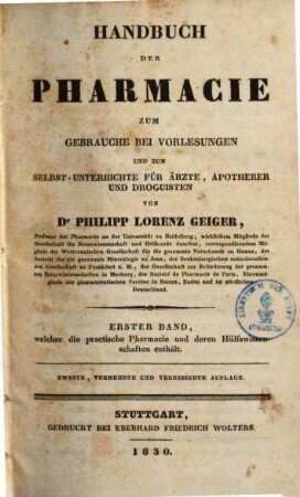 Handbuch der Pharmacie : zum Gebrauche bei Vorlesungen und zum Selbst-Unterrichte für Ärzte, Apotheker und Droguisten, Bd. 1
