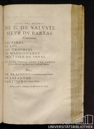 Suite Des Oevres De G. Saluste Sieur Du Bartas: Contenant ...