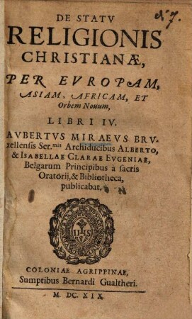 De Statu Religionis Christianae, Per Europam, Asiam, Africam, Et Orbem Novum, Libri IV.