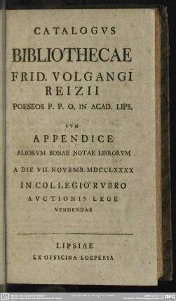 Catalogus Bibliothecae Frid. Volgangi Reizii