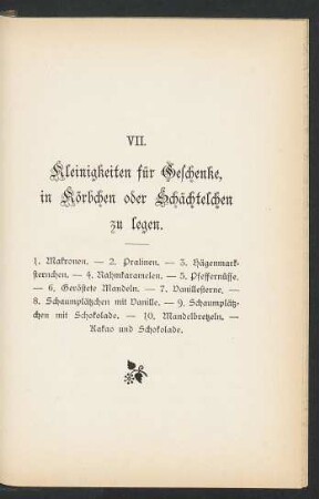 VII. Kleinigkeiten für Geschenke [...].