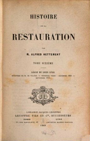 Histoire de la Restauration, VI