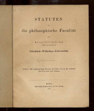 Statuten für die Philosophische Facultät der Königlich Preussischen Rheinischen Friedrich-Wilhelms-Universität