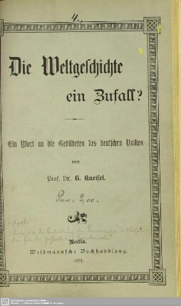 Die Weltgeschichte ein Zufall? : ein Wort an die Gebildeten des deutschen Volkes
