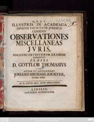 Illvstris In Academia Lipsiensi Facvltatis Jvridicæ Consensv Observationes Miscellaneas Jvris