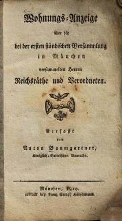 Wohnungs-Anzeige über die bei der ersten ständischen Versammlung in München versammelten Herren Reichsräthe und Verordneten