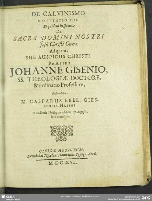 De Calvinismo Disputatio XIIX. Et quidem in specie De Sacra Domini Nostri Jesu Christi Coena