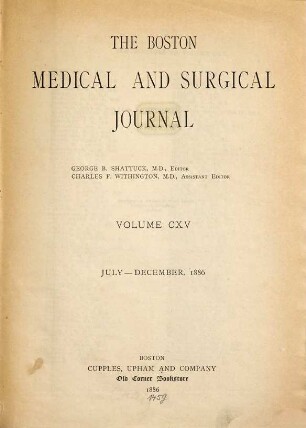 Boston medical and surgical journal. 115. 1886