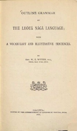 Outline Grammar of the Lhōtā Nāgā Language; with a Vocabulary and Illustrative Sentences