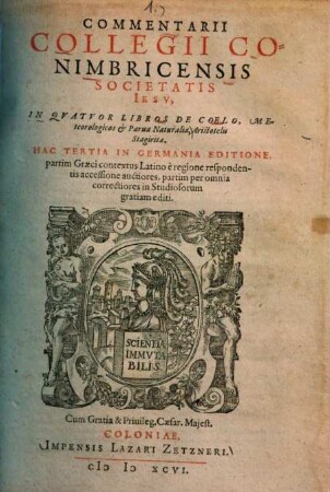 Commentarii Collegii Conimbricensis, Societatis Iesu, in quatuor libros De coelo, Meteorologicos & Parva naturalia, Aristotelis Stagiritae
