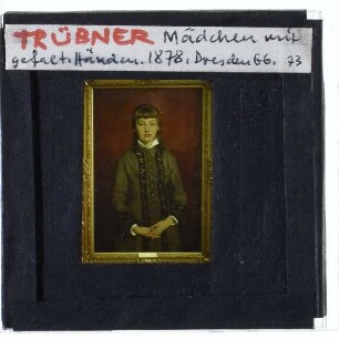 Trübner, Mädchen mit gefalteten Händen