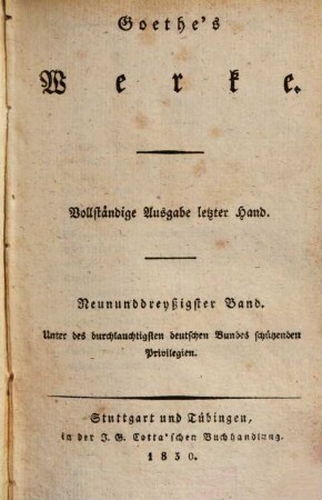 Goethe's Werke : Unter des durchlauchtigsten deutschen Bundes schützenden Privilegien. 39