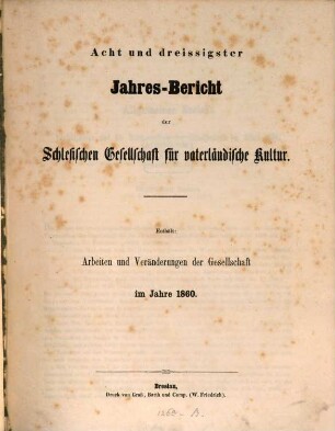 Jahresbericht der Schlesischen Gesellschaft für Vaterländische Cultur. 38. 1860