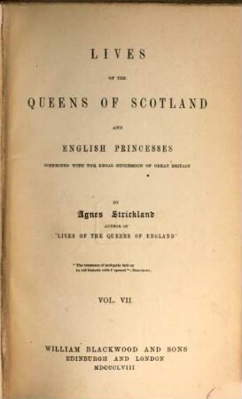 Lives of the queens of Scotland and English princesses connected with the regal succession of Great Britain. 7
