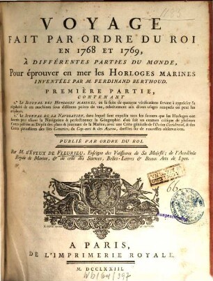 Voyage Fait Par Ordre Du Roi En 1768 Et 1769 À Différentes Parties Du Monde. 1