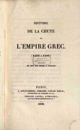 Histoire de la chûte de l'empire grec : (1400 à 1480)