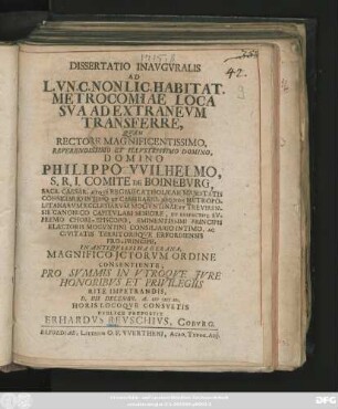 Dissertatio Inavgvralis Ad L. Vn. C. Non Lic. Habitat. Metrocomiae Loca Sva Ad Extranevm Transferre