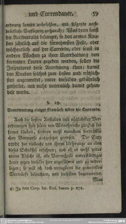 §. 19. Beantwortung einiger Einwürfe wider die Currende