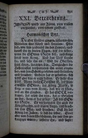 XXI. Betrachtung. Jesus wird am Kreuz von vielen verspottet, von einem geehret.