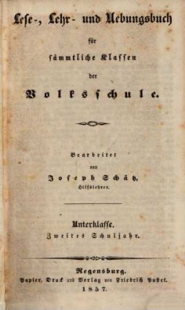 Lehr-, Lese- und Uebungsbuch für sämmtliche Klassen der Volksschule : mit Berücksichtigung der neuen vom königl. Staatsministerium des Innern für Kirchen- und Schulangelegenheiten angeordneten Schreib-weise, 2