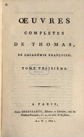 Oeuvres complètes de Thomas de l'Academie Françoise. 3