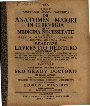 Diss. med. chir. de anatomes maiori in chirurgia quam medicina necessitate