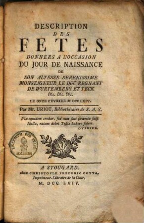 Description des fêtes données à l'occasion du jour de naissance de Son Altesse Sérenissime Monseigneur le duc regnaut de Wurtembert et Teck ... : le 11 février MDCCLXIV