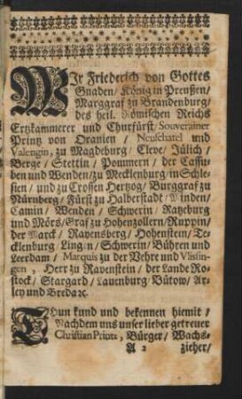 Wir Friederich von Gottes Gnaden/ König in Preußen ... Thun kund und bekennen hiemit ...