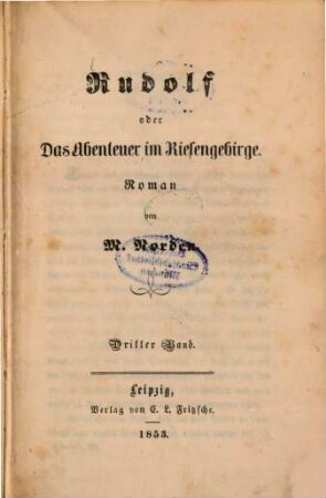 Rudolf oder Das Abenteuer im Riesengebirge : Roman von M. Norden. 3