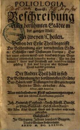 Poliologia, das ist Beschreibung aller berühmten Städte in der gantzen Welt : in zweyen Theilen ..., 1