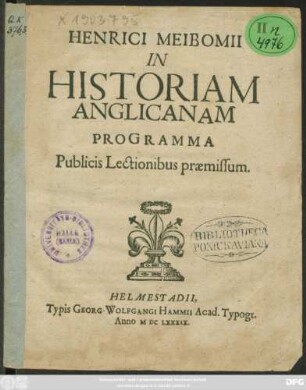 Henrici Meibomii In Historiam Anglicanam Programma Publicis Lectionibus praemissum : [PP. in Acad. Iulia XII. Mens. Martii.]