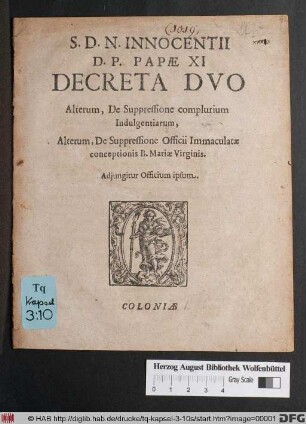 S. D. N. Innocentii D. P. Papae XI Decreta Duo : Alterum, De Suppressione complurium Indulgentiarum, Alterum, De Suppressione Officii Immaculatae conceptionis B. Mariae Virginis