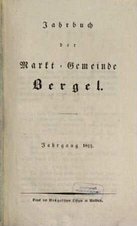 Jahrbücher der Marktsgemeinde Bergel. 1834/35, 1834/35 (1836)