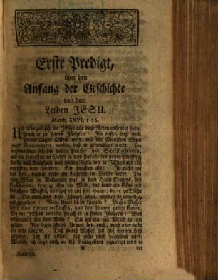 Reden über die Geschichte von dem Leiden unsers Herrn Jesu Christi, und andern dahin gehörigen Materien. Th. 1