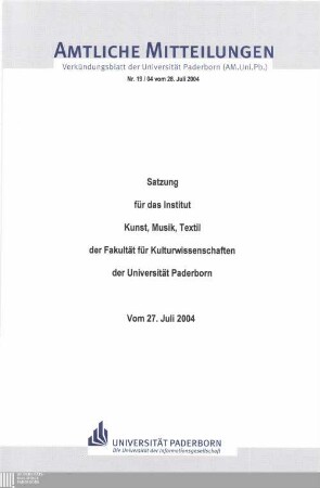 Satzung für das Institut Kunst, Musik, Textil der Fakultät für Kulturwissenschaften der Universität Paderborn : vom 27. Juli 2004