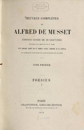 Oeuvres complètes de Alfred de Musset : édition ornée de 28 gravures d'après les dessins de M. Bida, d'un portrait gravé par M. Flameng d'après l'original de M. Landelle et accompagnée d'une notice sur Alfred de Musset par son frère. 1 : Poésies ; 1
