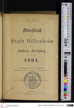1891: [1891] Adreßbuch der Stadt Hildesheim und des Fleckens Moritzberg : auf das Jahr 1891