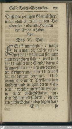 Daß die jenigen Gemüther, welche ohne Unterlaß an den Tod gedencken, über alle Hoheiten der Erde erhaben seyn. Das V. Cap.