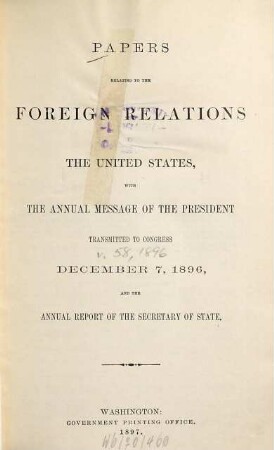 Papers relating to the foreign relations of the United States : transmitted to Congress with the Annual message of the President. 1896 = 58