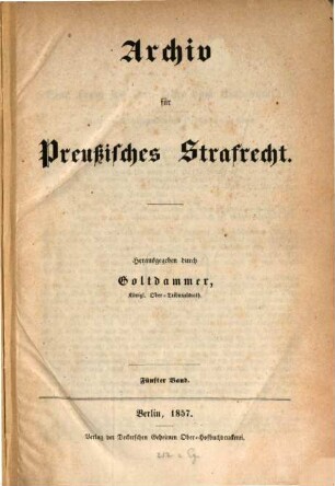 Archiv für preußisches Strafrecht. 5. 1857