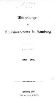 1.1888 - 12.1897: Mittheilungen des Museumsvereins in Hamburg
