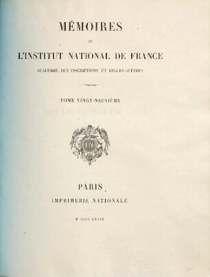Mémoires de l'Institut de France, Académie des Inscriptions et Belles-Lettres. 29,2. 1879