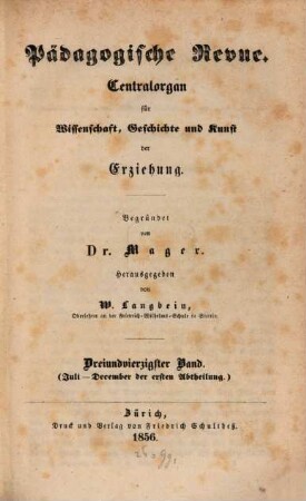 Pädagogische Revue : Centralorgan für Wissenschaft, Geschichte u. Kunst d. Haus-, Schul- u. Gesamterziehung. 1856 = Bd. 43