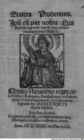 Statera Prudentum : Ipse est pax nostra: Qui fecit vtráq[ue] vnu[m], interficiens inimicitias per cruce[m], Ephe. 2.