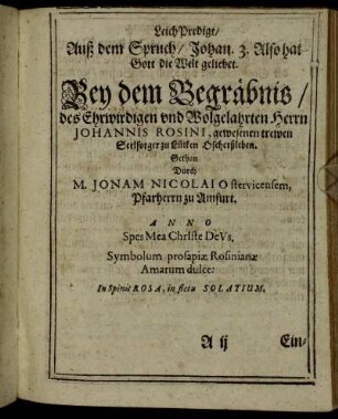 LeichPredigt/ Auß dem Spruch/ Johan. 3. Also hat Gott die Welt geliebet. Bey dem Begräbnis/ des [...] Herrn Johannis Rosini [...]