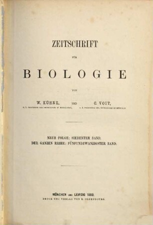 Zeitschrift für Biologie. 7 = Bd. 25 des Gesamtwerkes 1889