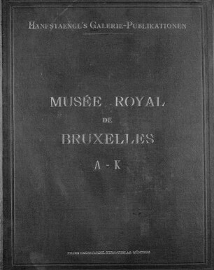 Musée royal de Bruxelles : [Umschlagt.] [Brüssel], 1 = 17,1