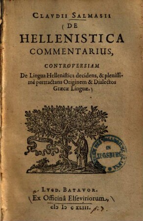 De Hellenistica commentarius : controversiam de lingua Hellenistica decidens, et plenissime pertractans originem et dialectos Graecae linguae
