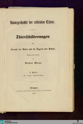 Naturgeschichte der reißenden Thiere : Thierschilderungen für Freunde der Natur und die Jugend aller Stände