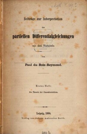 Beiträge zur Interpretation der partiellen Differentialgleichungen mit drei Variabeln, 1. Die Theorie der Charakteristiken